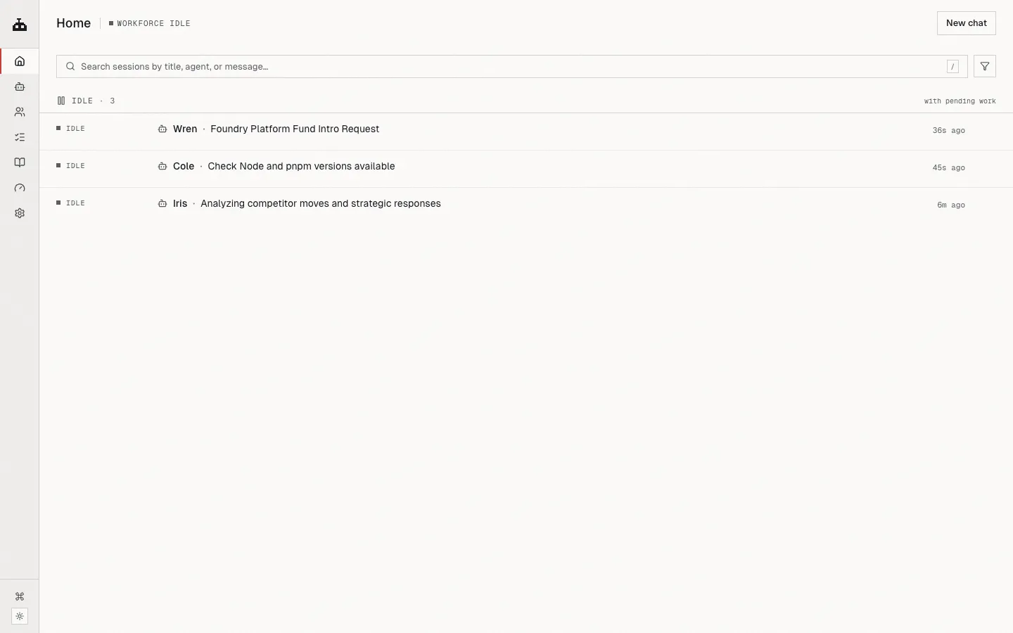 The Home view, showing recent sessions and which agents are waiting
